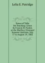 Notes of Talks On Teaching: Given by Francis W. Parker, at the Martha.s Vineyard Summer Institute, July 17 to August 19, 1882 - Lelia E. Patridge