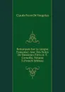 Remarques Sur La Langue Francoise: Avec Des Notes De Messieurs Patru . T. Corneille, Volume 3 (French Edition) - Claude Favre de Vaugelas