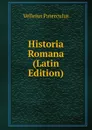 Historia Romana (Latin Edition) - Velleius Paterculus