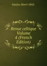 Revue celtique Volume 4 (French Edition) - Gaidoz Henri 1842-