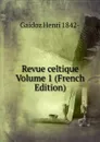 Revue celtique Volume 1 (French Edition) - Gaidoz Henri 1842-