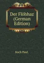 Der Flohhaz (German Edition) - Koch Paul.