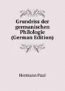 Grundriss der germanischen Philologie (German Edition) - Hermann Paul
