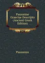 Pausaniae Graeciae Descripto (Ancient Greek Edition) - Pausanias
