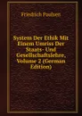 System Der Ethik Mit Einem Umriss Der Staats- Und Gesellschaftslehre, Volume 2 (German Edition) - Friedrich Paulsen