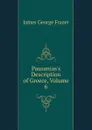 Pausanias.s Description of Greece, Volume 6 - James George Frazer