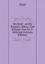 Der Brief . an Die Roemer, Uebers. Und Erklaert Von H.J. F. Mehring (German Edition) - Paul