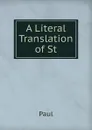 A Literal Translation of St - Paul