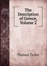 The Description of Greece, Volume 2 - Thomas Taylor