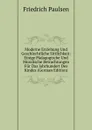 Moderne Erziehung Und Geschlechtliche Sittlichkeit: Einige Padagogische Und Moralische Betrachtungen Fur Das Jahrhundert Des Kindes (German Edition) - Friedrich Paulsen