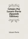 Celajes Por Lazaro Pavia (Spanish Edition) - Lázaro Pavia