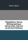 Polybiblion: Revue Bibliographique Universelle, Volume 66 (French Edition) - Henri Stein