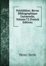 Polybiblion: Revue Bibliographique Universelle, Volume 72 (French Edition) - Henri Stein