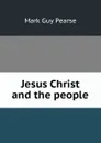 Jesus Christ and the people - Mark Guy Pearse