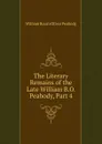 The Literary Remains of the Late William B.O. Peabody, Part 4 - William Bourn Oliver Peabody