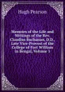 Memoirs of the Life and Writings of the Rev. Claudius Buchanan, D.D., Late Vice-Provost of the College of Fort William in Bengal, Volume 1 - Hugh Pearson
