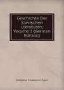 Geschichte Der Slavischen Lteraturen, Volume 2 (German Edition) - Aleksandr Nikolaevich Pypin