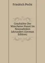 Geschichte Der Munchener Kunst Im Neunzehnten Jahrundert (German Edition) - Friedrich Pecht