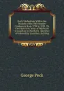 Early Methodism Within the Bounds of the Old Genesee Conference from 1788 to 1828, Or, the First Forty Years of Wesleyan Evangelism in Northern . Sketches of Interesting Localities, Exciting - George Peck