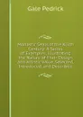 Monastic Seals of the Xiiith Century: A Series of Examples, Illustrating the Nature of Their Design and Artistic Value, Selected, Introduced, and Described - Gale Pedrick