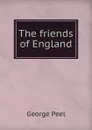 The friends of England - George Peel