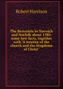 The Brownists in Norwich and Norfolk about 1580: some new facts, together with 