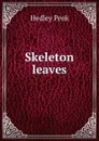 Skeleton leaves - Hedley Peek