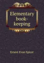 Elementary book-keeping - Ernest Evan Spicer