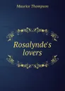 Rosalynde.s lovers - Maurice Thompson