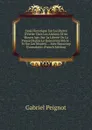Essai Historique Sur La Liberte D.ecrire Chez Les Anciens Et Au Moyen Age: Sur La Liberte De La Presse Depuis Le Quinzieme Siecle : Et Sur Les Moyens . : Avec Beaucoup D.anecdotes (French Edition) - Gabriel Peignot