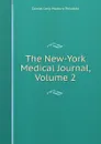 The New-York Medical Journal, Volume 2 - Daniel Levy Maduro Peixotto