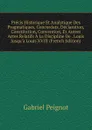 Precis Historique Et Analytique Des Pragmatiques, Concordats, Declaration, Constitution, Convention, Et Autres Actes Relatifs A La Discipline De . Louis Jusqu.a Louis XVIII (French Edition) - Gabriel Peignot