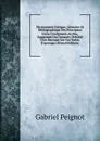 Dictionnaire Critique, Litteraire Et Bibliographique Des Principaux Livres Condamnes Au Feu, Supprimes Ou Censures: Precede D.un Discours Sur Ces Sortes D.ouvrages (French Edition) - Gabriel Peignot