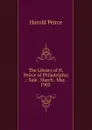 The Library of H. Peirce of Philadelphia .: Sale . March . May . 1903 . - Harold Peirce