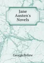 Jane Austen.s Novels - George Pellew
