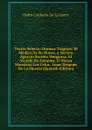 Teatro Selecto: Dramas Tragicos: El Medico De Su Honra. a Secreto Agravio Secreta Venganza. El Alcalde De Zalamea. El Mayor Monstruo Los Celos. Amar Despues De La Muerte (Spanish Edition) - Pedro Calderón de la Barca