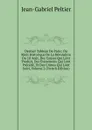 Dernier Tableau De Paris: Ou Recit Historique De La Revolution Du 10 Aout, Des Causes Qui Lont Produit, Des Evenemens Qui Lont Precede, Et Des Crimes Qui Lont Suivi, Volume 2 (French Edition) - Jean-Gabriel Peltier