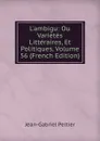 L.ambigu: Ou Varietes Litteraires, Et Politiques, Volume 56 (French Edition) - Jean-Gabriel Peltier