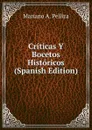 Criticas Y Bocetos Historicos (Spanish Edition) - Mariano A. Pelliza
