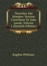 Derechos Del Hombre: Version Castellana De Juan Landa, Volume 1 (Spanish Edition) - Eugène Pelletan