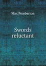 Swords reluctant - Max Pemberton