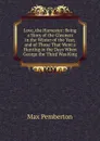 Love, the Harvester: Being a Story of the Gleaners in the Winter of the Year, and of Those That Went a Hunting in the Days When George the Third Was King - Max Pemberton