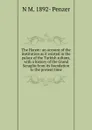 The Harem: an account of the institution as it existed in the palace of the Turkish sultans, with a history of the Grand Seraglio from its foundation to the present time - N M. 1892- Penzer