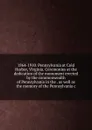 1864-1910. Pennsylvania at Cold Harbor, Virginia. Ceremonies at the dedication of the monument erected by the commonwealth of Pennsylvania in the . as well as the memory of the Pennsylvania c - 