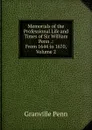 Memorials of the Professional Life and Times of Sir William Penn .: From 1644 to 1670, Volume 2 - Granville Penn