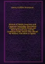 Manual of Fidelity Insurance and Corporate Suretyship: Descriptive of Surety and Fidelity Bonds and Their Practical Uses, and the Conditions Under Which They Should Be Written, with Hints to Agents - Henry Griffith Penniman