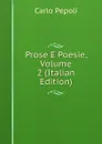 Prose E Poesie, Volume 2 (Italian Edition) - Carlo Pepoli