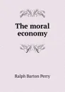 The moral economy - Ralph Barton Perry