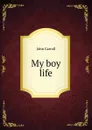 My boy life - John Carroll