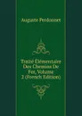 Traite Elementaire Des Chemins De Fer, Volume 2 (French Edition) - Auguste Perdonnet